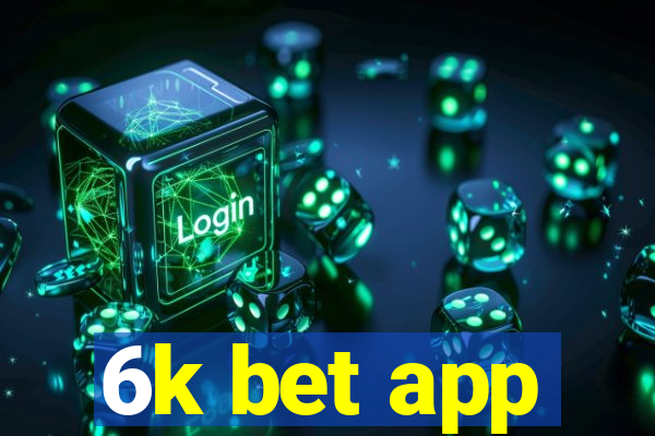 6k bet app